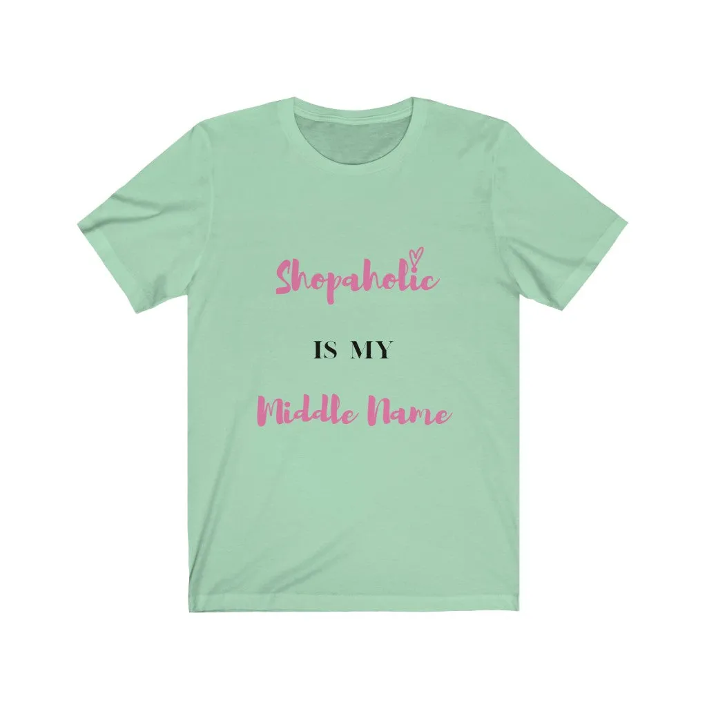 Shopaholic is my name Tee